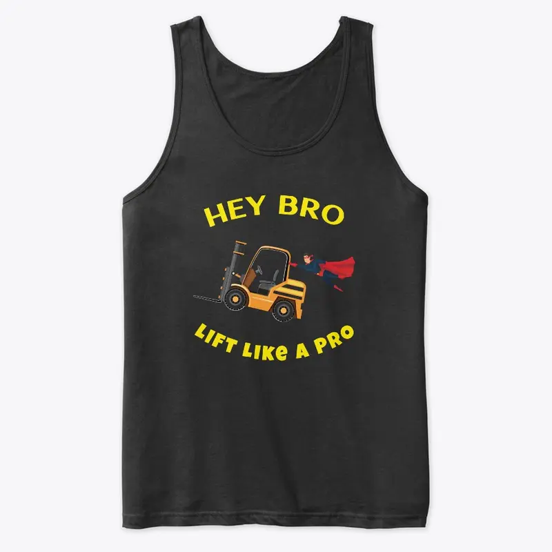 Forklift Superhero Hey Lift Like a Pro 