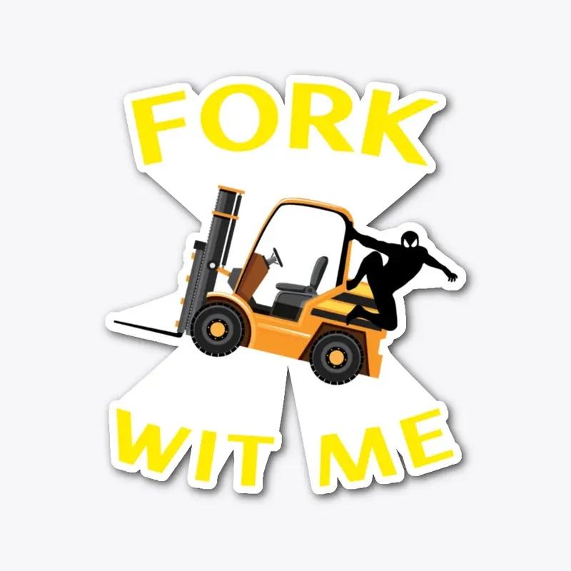 Forklift Ninja Fork Wit Me NFGY