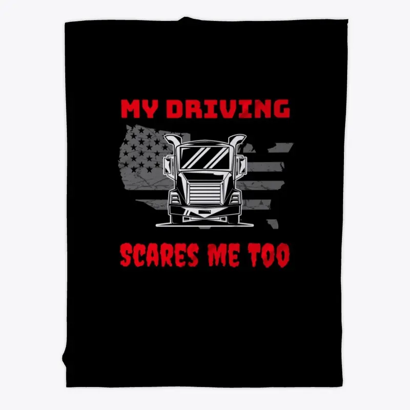 Trucker, My Driving Scares Me Too WR