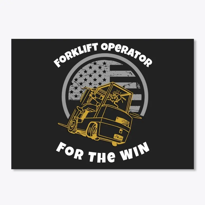 Forklift Operator For the Win GW